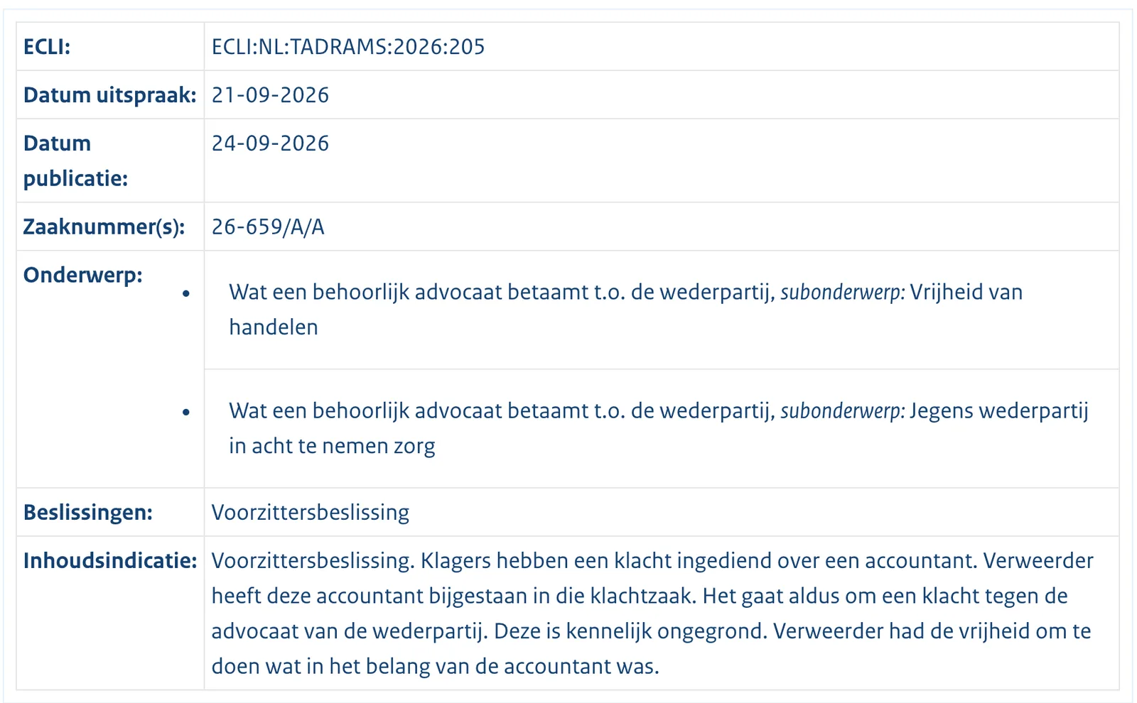 De beslissing ECLI:NL:TADRAMS:2026:205 op tuchtrecht.overheid.nl, over wat een advocaat betaamt tegenover de wederpartij
