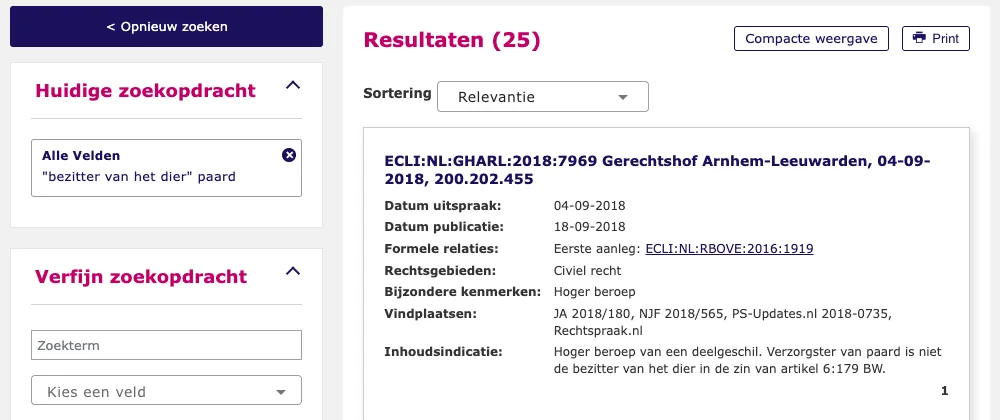 Zoeken op rechtspraak.nl met de woordgroep 'bezitter van het dier' tussen aanhalingstekens levert 25 resultaten op